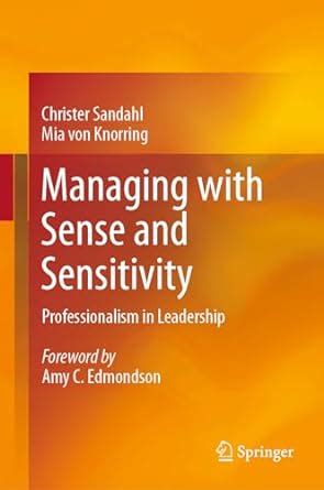 tudor sandahl|Managing with Sense and Sensitivity .